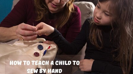 How To Teach A Child To Sew By Hand